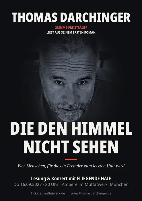Plakat: Thomas Darchinger liest aus seinem ersten Roman „Die den Himmel nicht sehen“, Lesung und Konzert mit Fliegende Haie